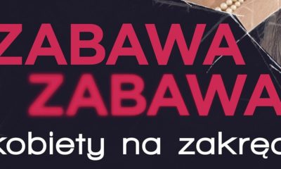 Zdjęcie okładkowe wpisu: Zabawa zabawa – plakat filmu o Polkach zmagających się z alkoholizmem