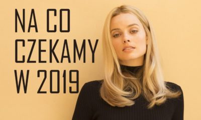 Zdjęcie okładkowe wpisu: Najbardziej wyczekiwane filmy 2019 roku!