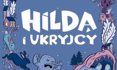 Zdjęcie okładkowe wpisu: Hilda i Ukryjcy już w sklepach!
