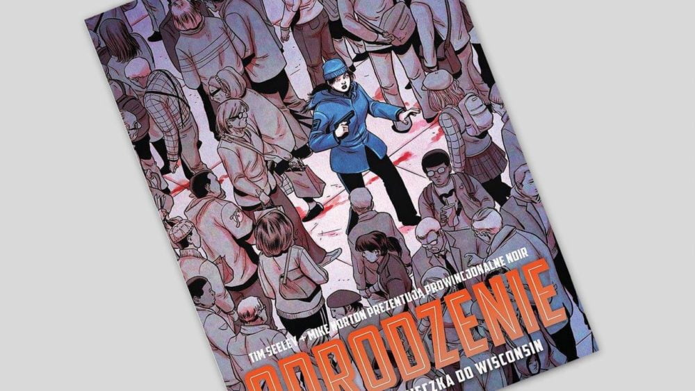 Zdjęcie okładkowe wpisu: Odrodzenie tom 4 – Ucieczka do Wisconsin – recenzja komiksu