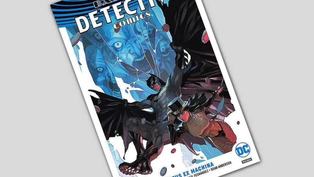 Zdjęcie okładkowe wpisu: Batman – Detective Comics tom 4 – Deus Ex Machina – recenzja komiksu