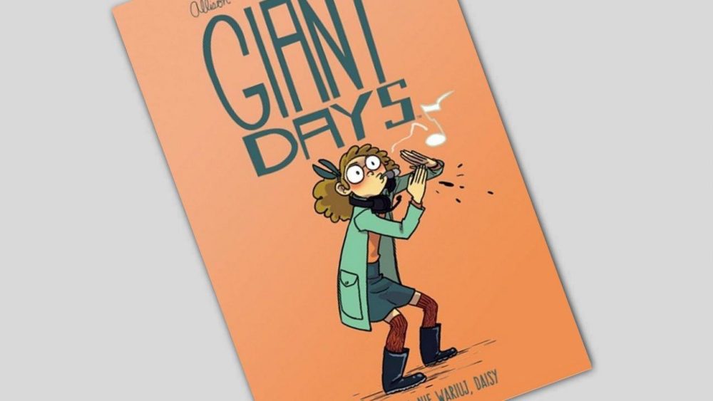 Zdjęcie okładkowe wpisu: Giant Days tom 6 – Nie wariuj, Daisy – recenzja komiksu