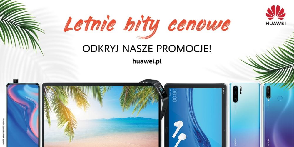 Zdjęcie okładkowe wpisu: Letnie hity cenowe od Huawei w sierpniu