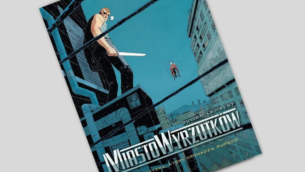 Zdjęcie okładkowe wpisu: Miasto wyrzutków tom 1 – Mężczyzna, który gromadził rupiecie – recenzja komiksu