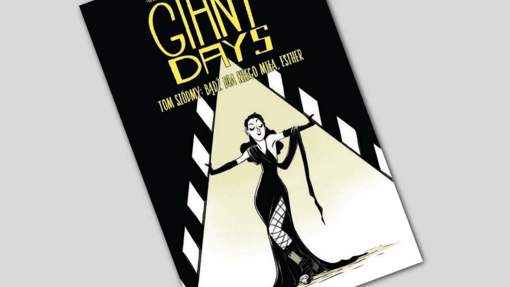 Zdjęcie okładkowe wpisu: Giant Days tom 7 – Bądź dla niego miła, Esther – recenzja komiksu