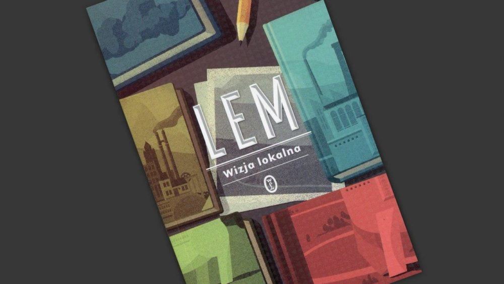 Zdjęcie okładkowe wpisu: Stanisław Lem – Wizja lokalna – recenzja książki