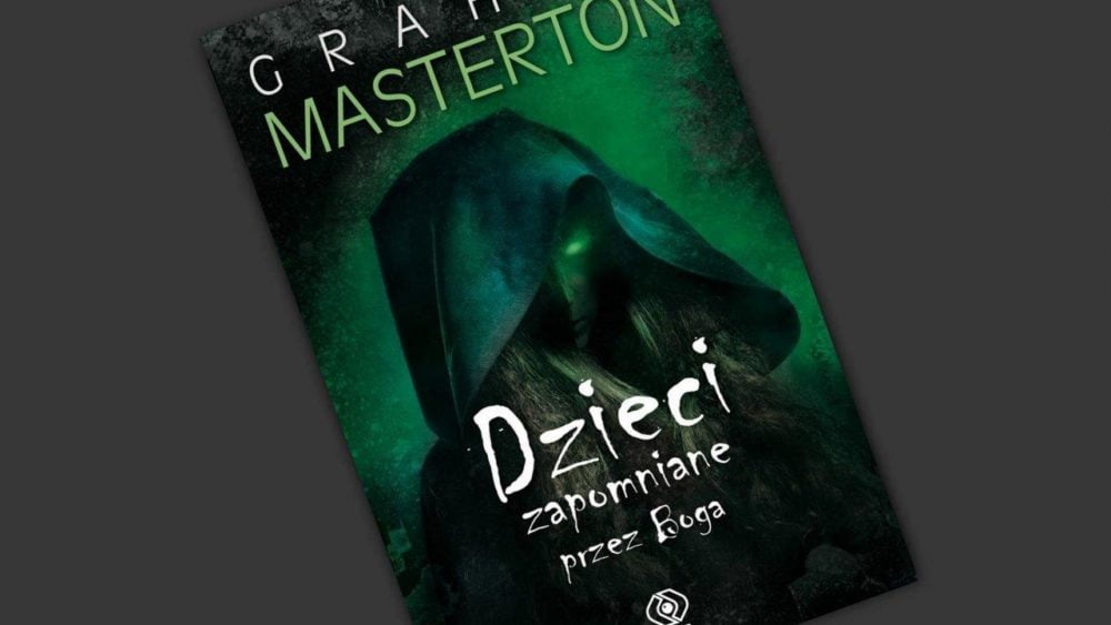 Zdjęcie okładkowe wpisu: Graham Masterton – Dzieci zapomniane przez Boga – recenzja książki
