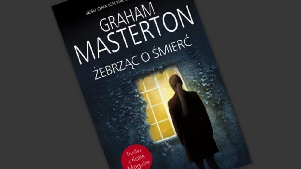 Zdjęcie okładkowe wpisu: Graham Masterton – Żebrząc o śmierć – recenzja książki