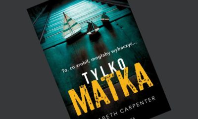 Zdjęcie okładkowe wpisu: Tylko matka – Elisabeth Carpenter – recenzja książki