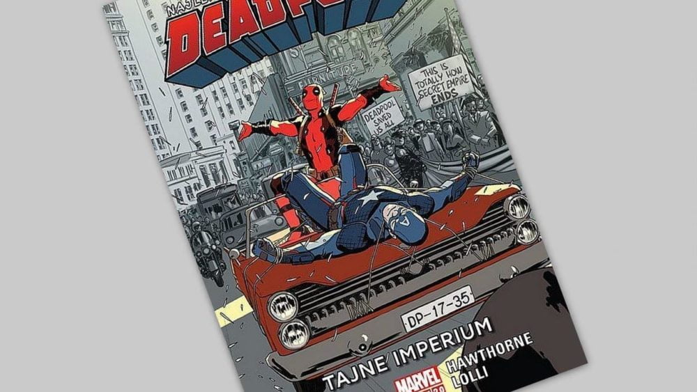 Zdjęcie okładkowe wpisu: Deadpool: Najlepszy komiks świata tom 10 – Tajne imperium – recenzja komiksu