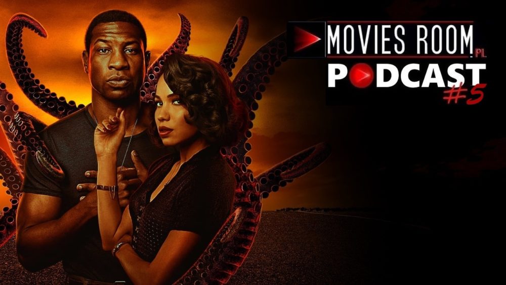 Zdjęcie okładkowe wpisu: Movies Room Podcast #5: Kraina Lovecrafta – w oczekiwaniu na serial HBO, Lovecraft w popkulturze i kinie