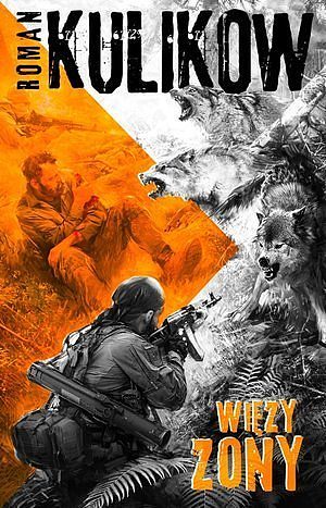 Roman Kulikow – Więzy Zony – recenzja książki