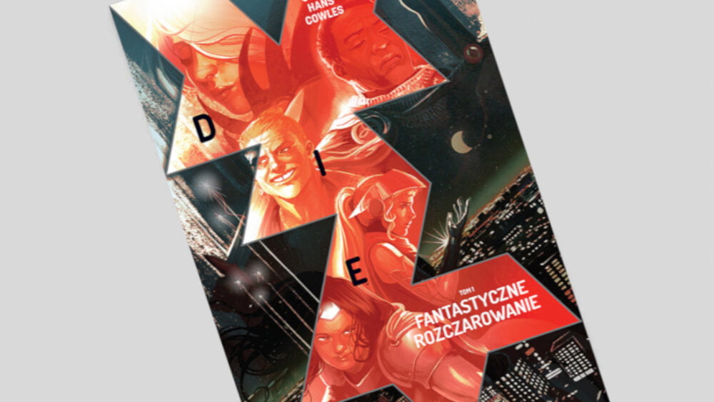 Zdjęcie okładkowe wpisu: Die tom 1: Fantastyczne rozczarowanie – recenzja komiksu