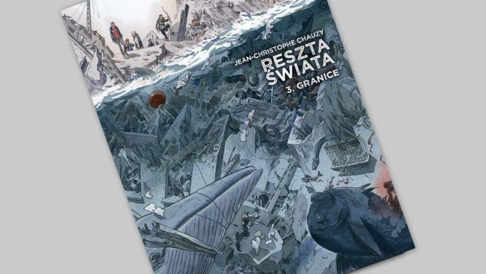 Zdjęcie okładkowe wpisu: Reszta świata tom 3 – Granice – recenzja komiksu