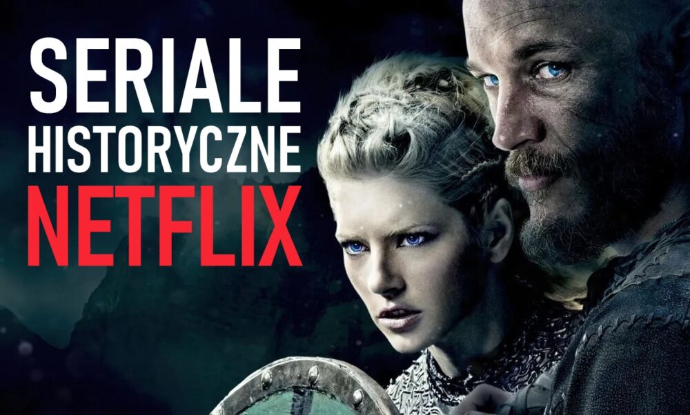 Zdjęcie okładkowe wpisu: Najlepsze seriale historyczne na Netflix! [TOP 20]