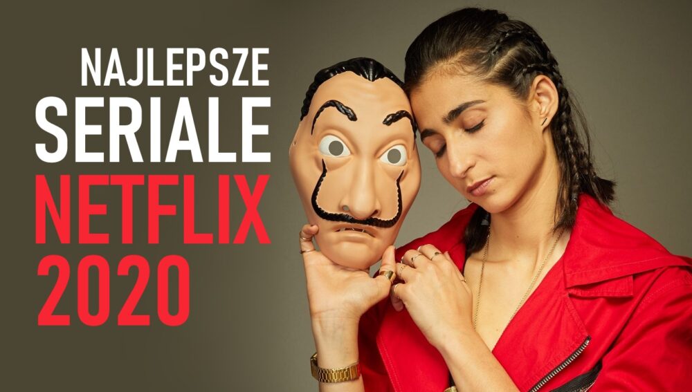 Zdjęcie okładkowe wpisu: Najlepsze seriale Netflix 2020! Ranking aktualizowany!