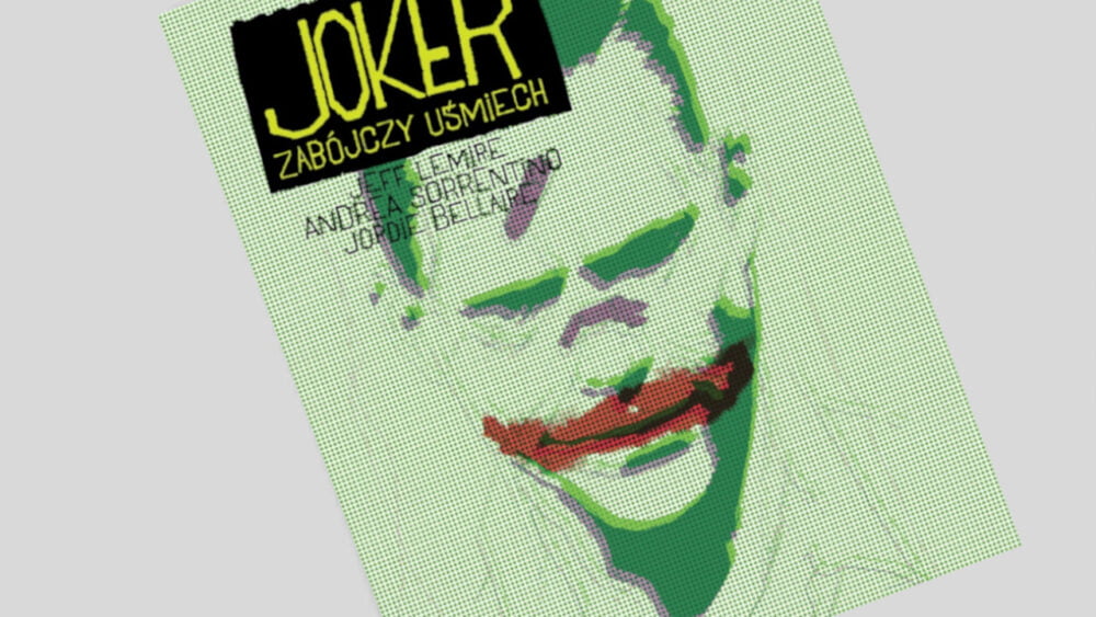 Zdjęcie okładkowe wpisu: Joker: Zabójczy uśmiech – recenzja komiksu