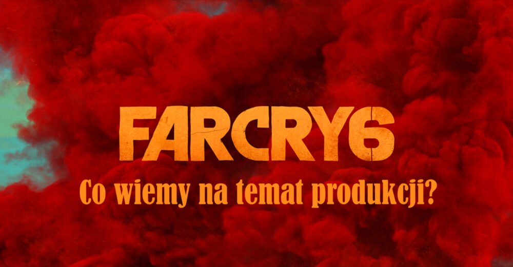 Zdjęcie okładkowe wpisu: Co wiemy na temat Far Cry 6?
