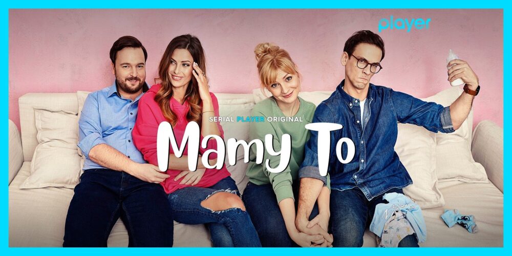 Zdjęcie okładkowe wpisu: Mamy to – Nowy serial Player Original już w marcu tylko w Playerze!