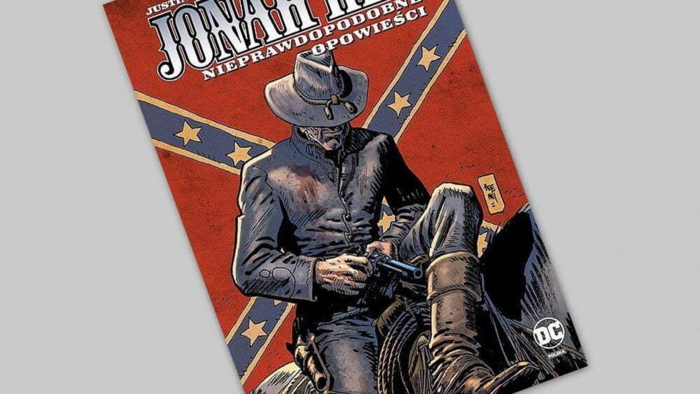 Zdjęcie okładkowe wpisu: Jonah Hex – Nieprawdopodobne opowieści – recenzja komiksu