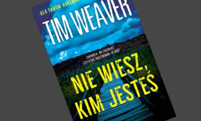 Zdjęcie okładkowe wpisu: Tim Weaver – Nie wiesz, kim jesteś – recenzja książki