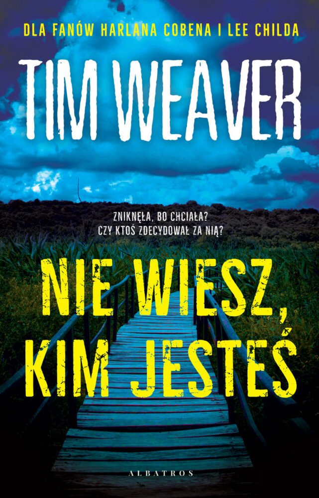Tim Weaver – Nie wiesz, kim jesteś – recenzja książki