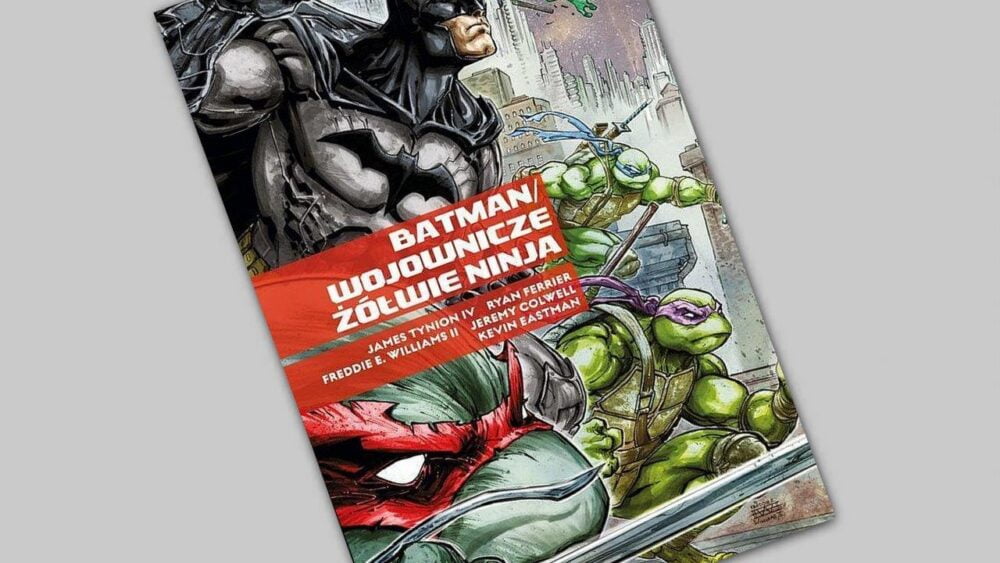 Zdjęcie okładkowe wpisu: Batman. Wojownicze Żółwie Ninja – recenzja komiksu