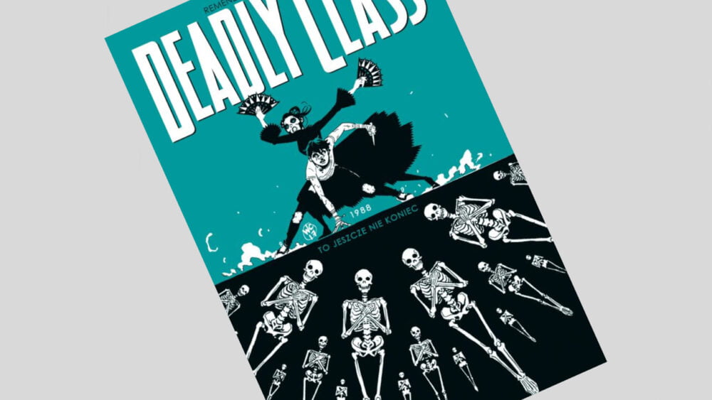 Zdjęcie okładkowe wpisu: Deadly Class tom 6: To jeszcze nie koniec – recenzja komiksu