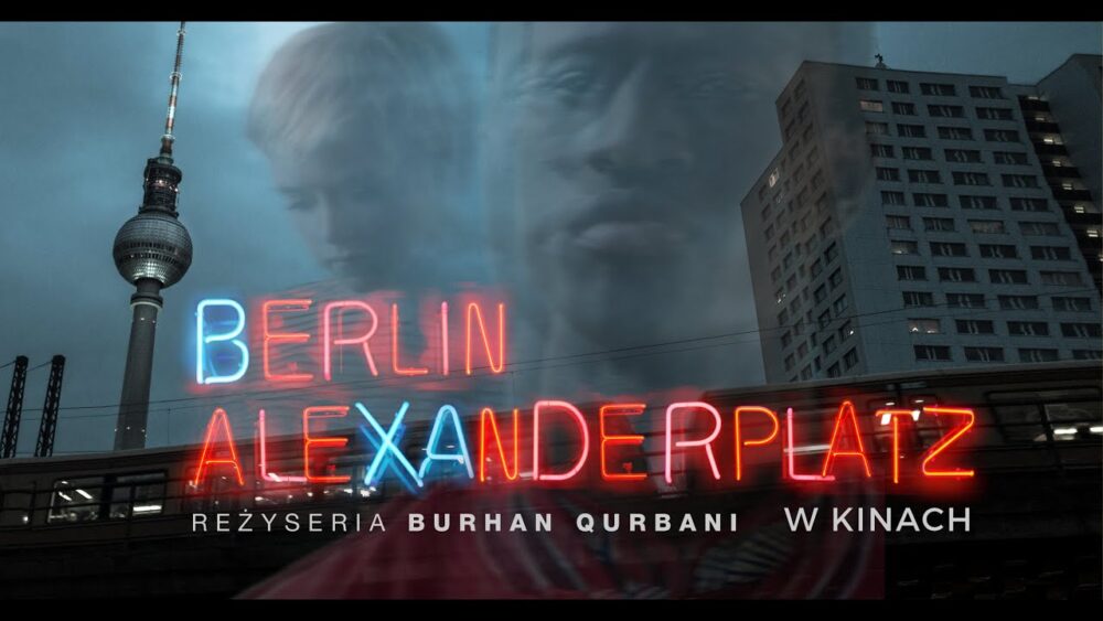 Zdjęcie okładkowe wpisu: Berlin Alexanderplatz – recenzja filmowej epopei Burhana Qurbaniego
