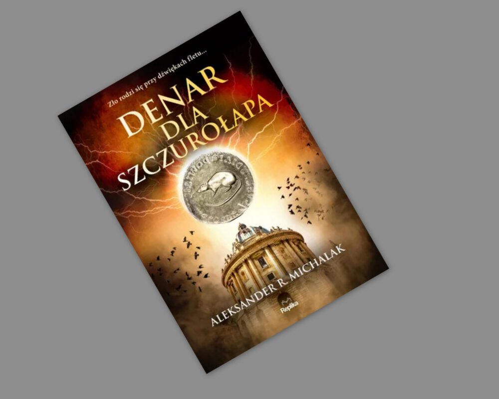 Zdjęcie okładkowe wpisu: Aleksander R. Michalak – Denar dla Szczurołapa – recenzja książki
