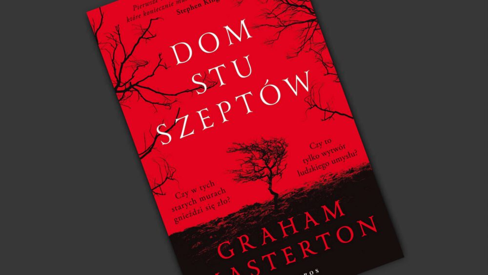 Zdjęcie okładkowe wpisu: Graham Masterton – Dom stu szeptów – recenzja książki
