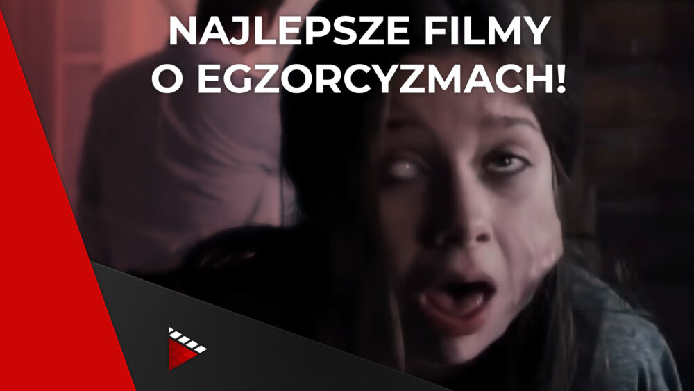 Zdjęcie okładkowe wpisu: TOP 10 FILMÓW O EGZORCYZMACH już na naszym YouTube!