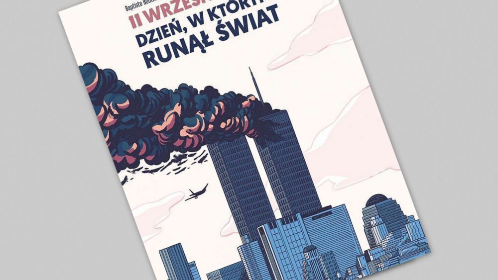 Zdjęcie okładkowe wpisu: 11 września 2001 – Dzień, w którym runął świat – recenzja komiksu