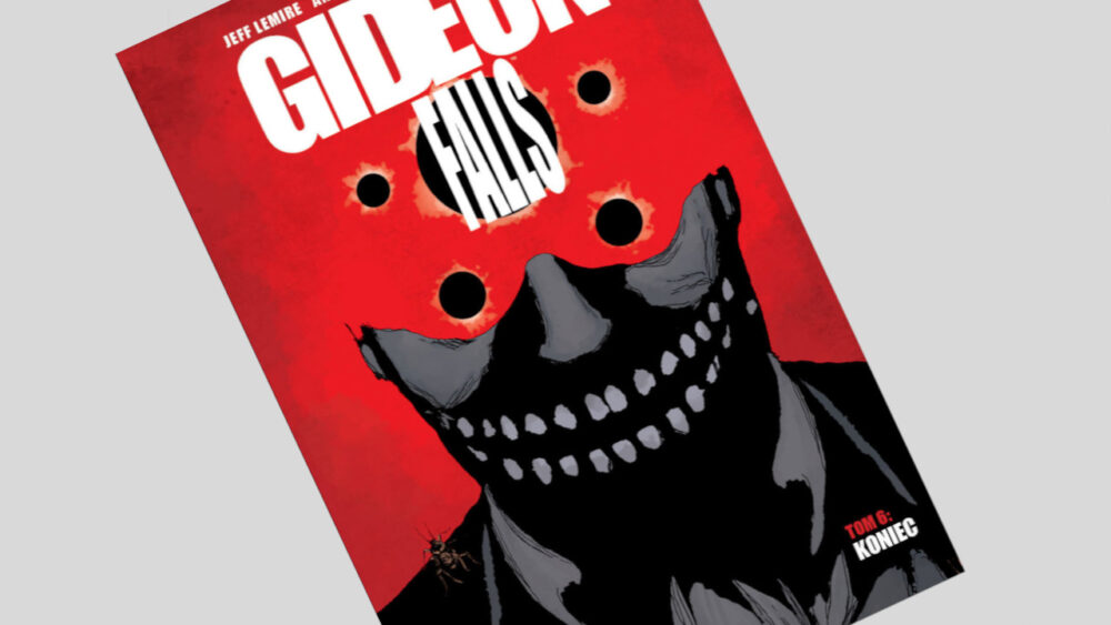 Zdjęcie okładkowe wpisu: Gideon Falls tom 6: Koniec – recenzja komiksu