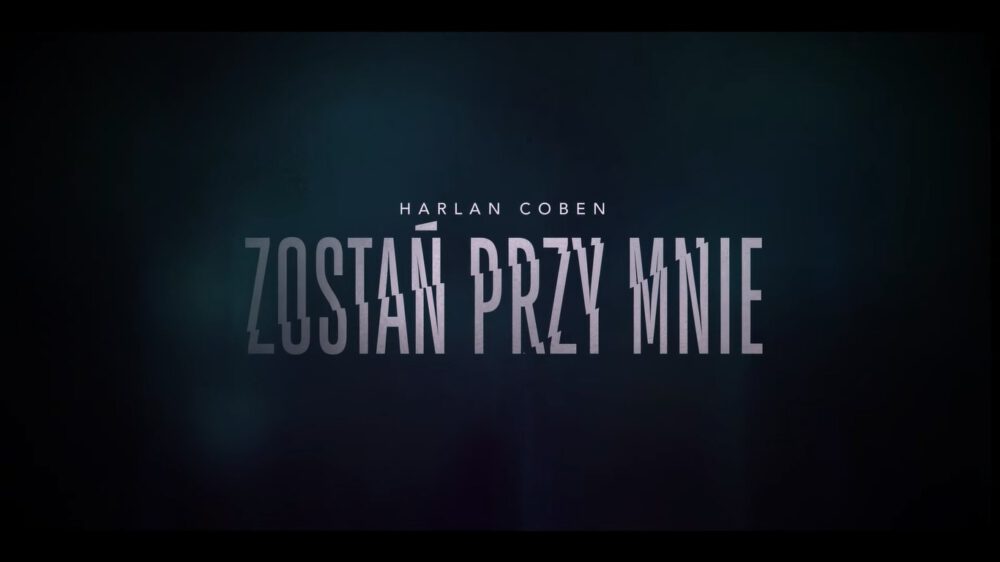 Zdjęcie okładkowe wpisu: Zostań przy mnie – kolejny serial na podstawie książki Cobena zmierza a Netflix!