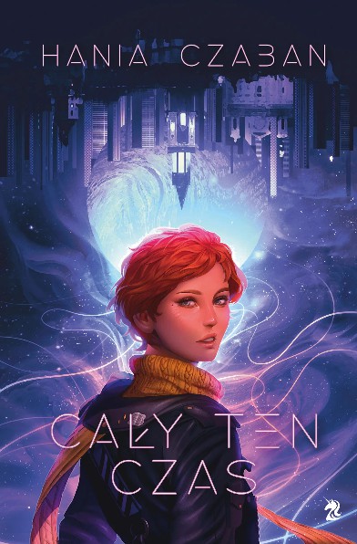 Hania Czaban – Cały ten czas – recenzja książki – cały ten czas nie stoi