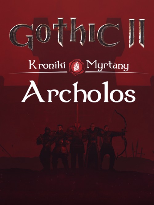 Kroniki Myrtany: Archolos – recenzja moda. Co tu się odgothicowało?