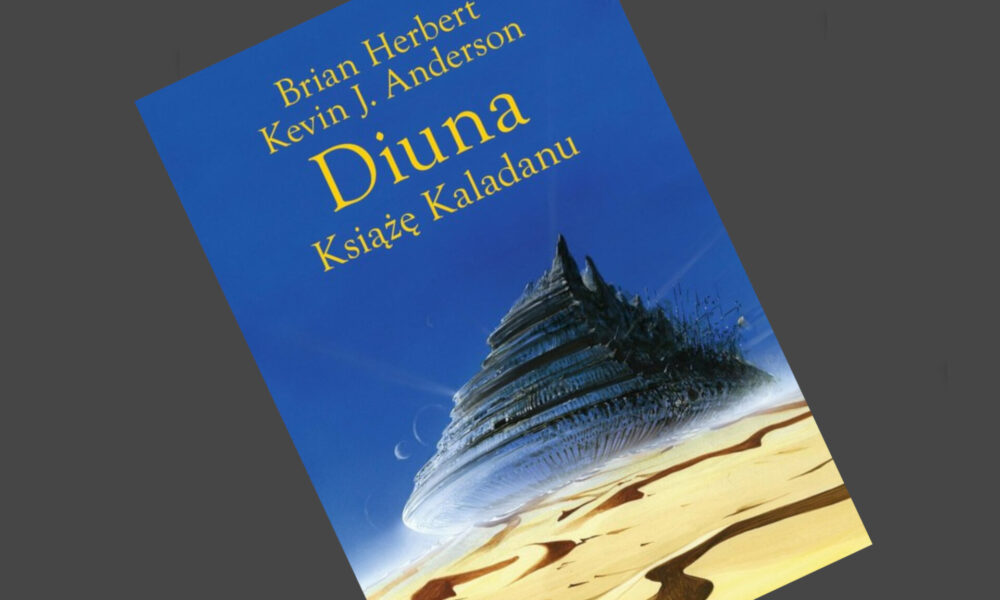 Zdjęcie okładkowe wpisu: Brian Herbert, Kevin J. Anderson – Diuna: Książę Kaladanu – recenzja książki