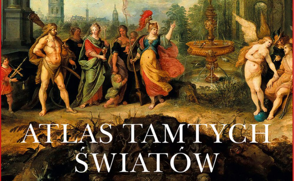 Zdjęcie okładkowe wpisu: Atlas tamtych światów już w sprzedaży! Gorąco polecamy!