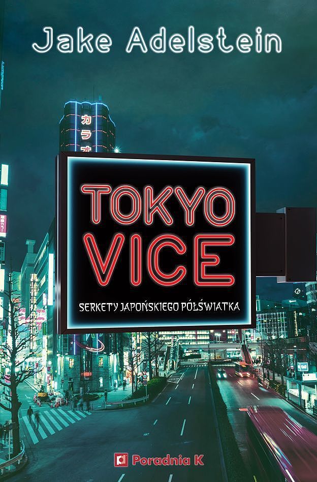 Jake Adelstein – Tokyo Vice – recenzja książki
