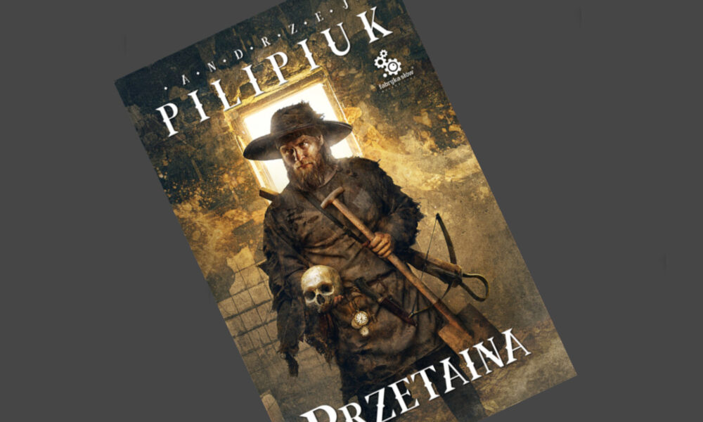 Zdjęcie okładkowe wpisu: Andrzej Pilipiuk – Przetaina – recenzja książki