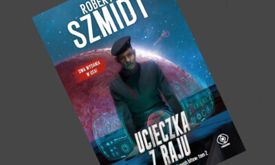 Zdjęcie okładkowe wpisu: Robert J. Szmidt – Ucieczka z raju – recenzja książki