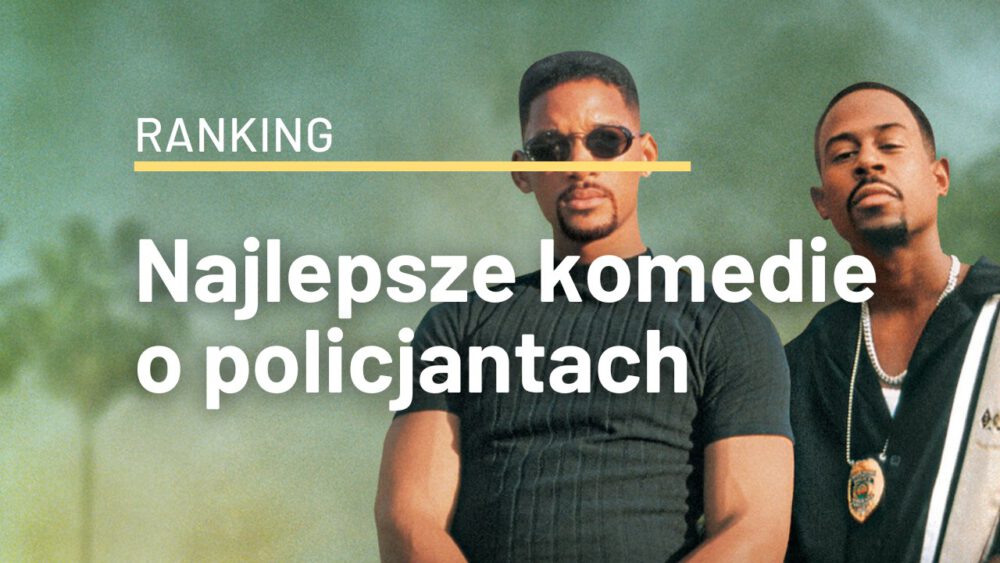 Zdjęcie okładkowe wpisu: Najlepsze komedie o policjantach. Tak się bawią stróże prawa!