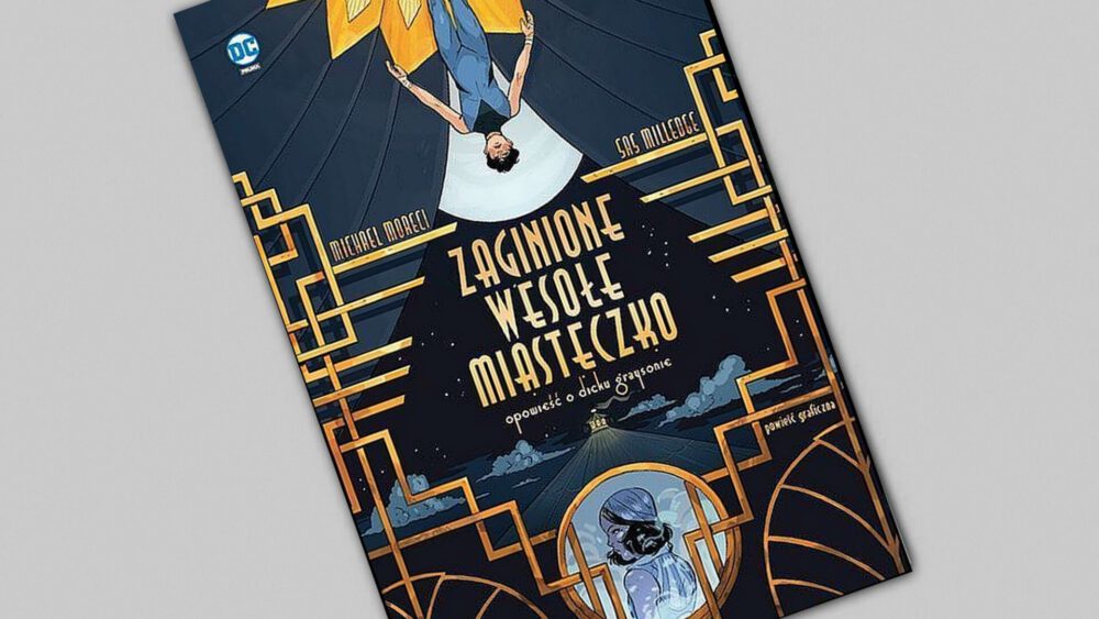 Zdjęcie okładkowe wpisu: Zaginione wesołe miasteczko – Opowieść o Dicku Graysonie – recenzja komiksu