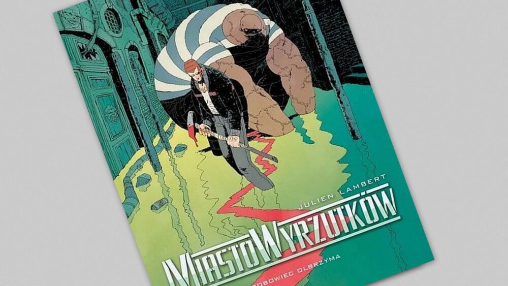 Zdjęcie okładkowe wpisu: Miasto wyrzutków tom 3 – Grobowiec olbrzyma – recenzja komiksu