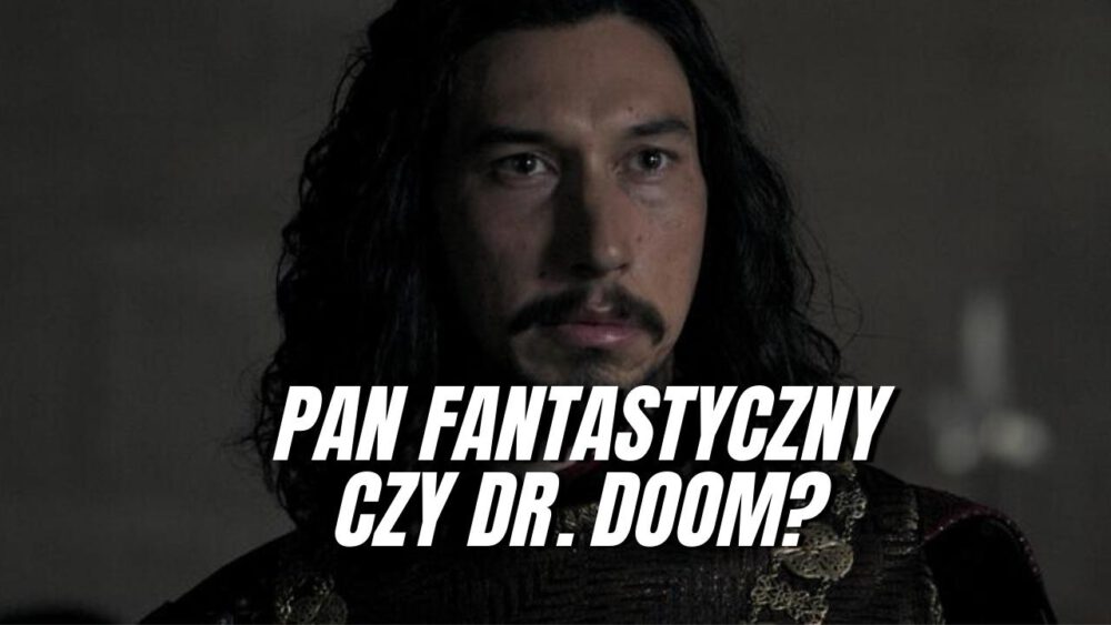 Zdjęcie okładkowe wpisu: Adam Driver w Fantastycznej Czwórce? Aktor może zagrać Doktora Dooma lub Pana Fantastycznego