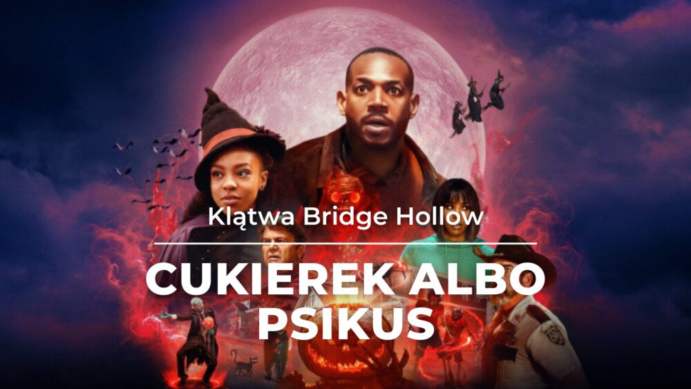 Zdjęcie okładkowe wpisu: Klątwa Bridge Hollow – recenzja filmu. A Wy wierzycie w Halloween?