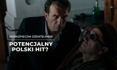Zdjęcie okładkowe wpisu: Niebezpieczni dżentelmeni – recenzja filmu. Przychodzi Żeleński do Witkacego…