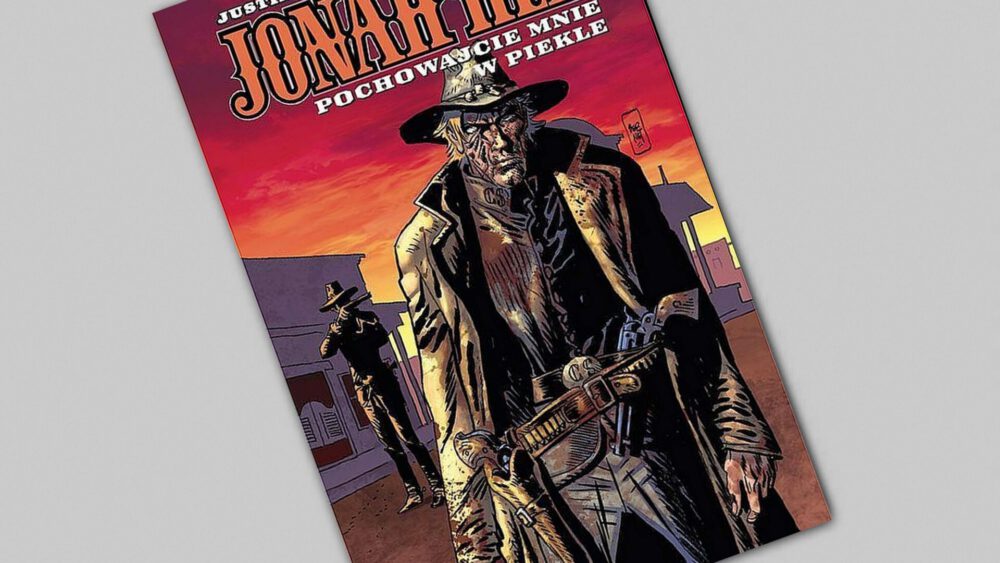 Zdjęcie okładkowe wpisu: Jonah Hex – Pochowajcie mnie w piekle – recenzja komiksu