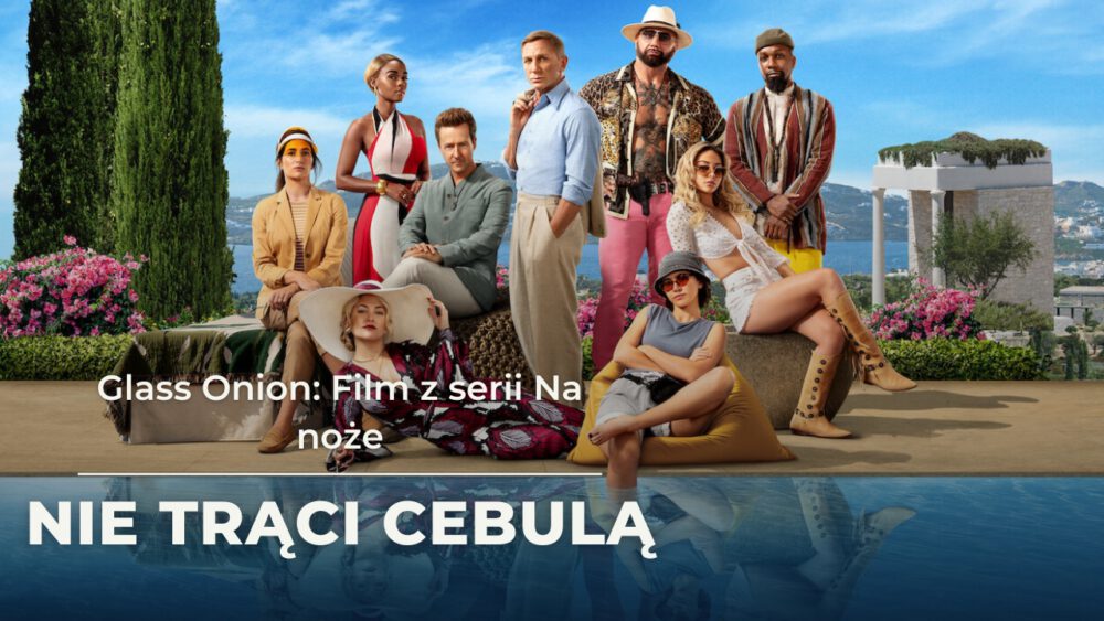 Zdjęcie okładkowe wpisu: Glass Onion: Film z serii ,,Na Noże”- recenzja filmu. Get the clue!